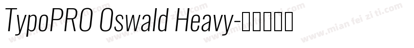 TypoPRO Oswald Heavy字体转换